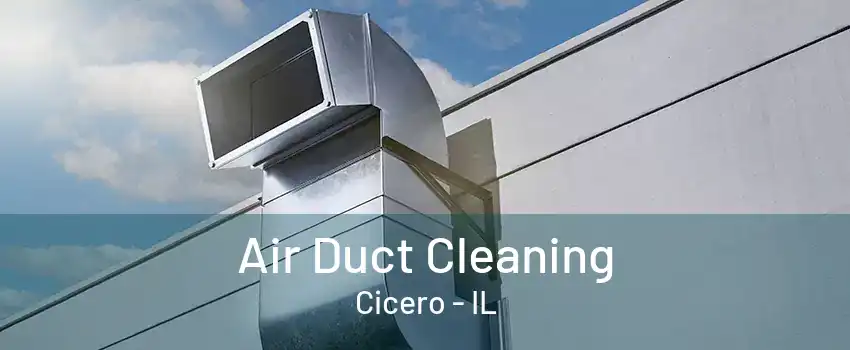 Air Duct Cleaning Cicero - IL