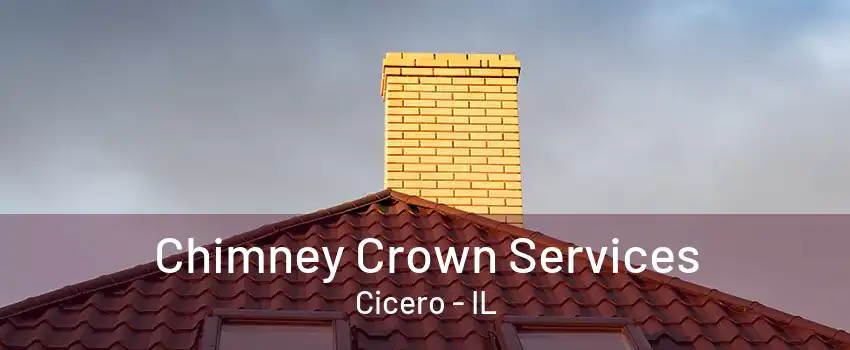 Chimney Crown Services Cicero - IL