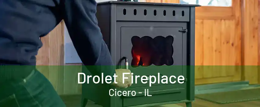 Drolet Fireplace Cicero - IL