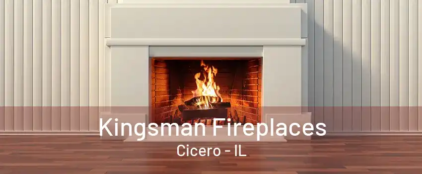 Kingsman Fireplaces Cicero - IL