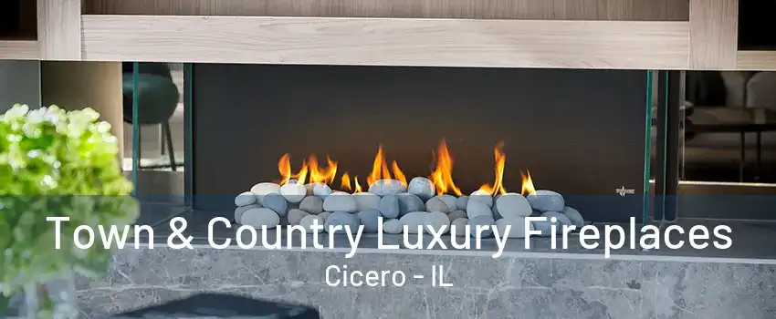 Town & Country Luxury Fireplaces Cicero - IL